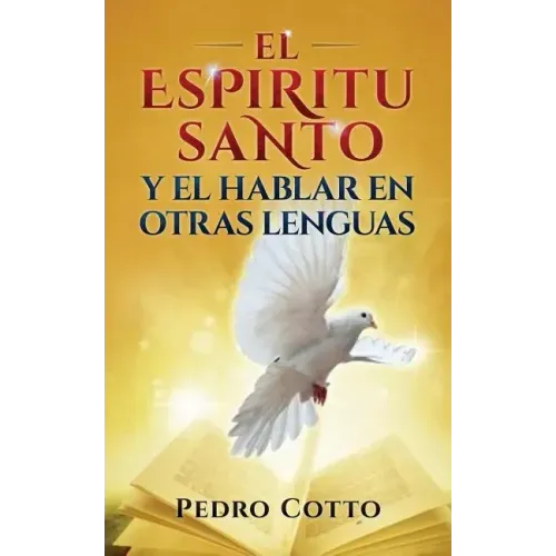 El Espiritu Santo Y El Hablar En Otras Lenguas