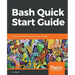 Bash Quick Start Guide
