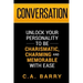 Conversation: Unlock your personality to be charismatic, charming and memorable with ease