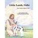 Little Lamb, Gabe: Ever Glad at Heart I Am