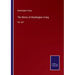 The Works of Washington Irving: Vol. XIV