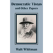 Democratic Vistas and Other Papers