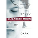 The Speed of Dark