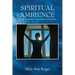 Spiritual Ambience: Guide to Energy Cleansing Your Home