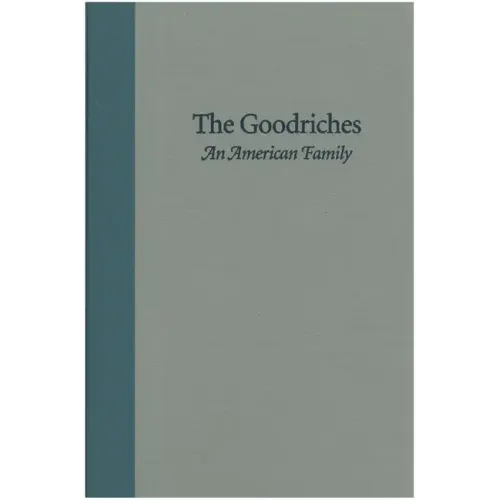 The Goodriches: An American Family