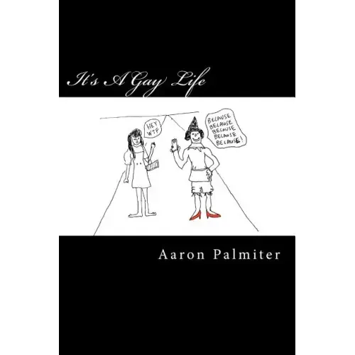 It's A Gay Life: Hilariously Queer Comics