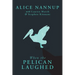 When the Pelican Laughed: The remarkable First Nations memoir of a courageous woman
