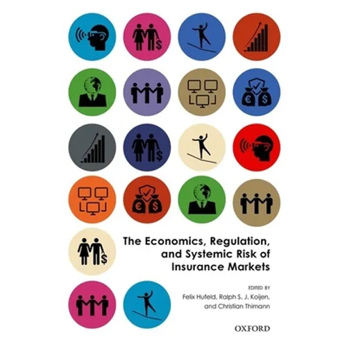 The Economics, Regulation, and Systemic Risk of Insurance Markets