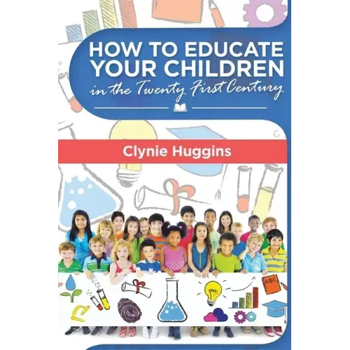 How to Educate Your Children in the 21st Century
