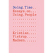 Doing Time: Essays on Using People
