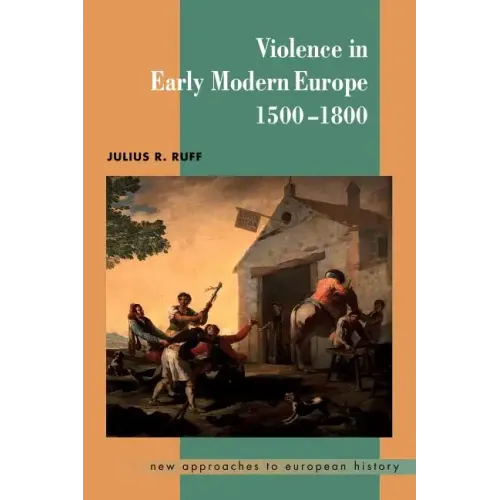 Violence in Early Modern Europe 1500 1800