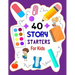Story Starters For Kids: Story Starters Kindergarten and 1st Grade, Story Starter Journal For Kids To Get Creative