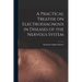 A Practical Treatise on Electrodiagnosis in Diseases of the Nervous System