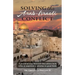 Solving the Arab-Israeli Conflict: A Practical Way Forward that Allows Both Sides to Negotiate a Solution in Good Faith