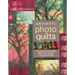 Artistic Photo Quilts-Print-on-Demand-Edition: Create Stunning Quilts with Your Camera, Computer & Cloth