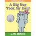 A Big Guy Took My Ball!-An Elephant and Piggie Book