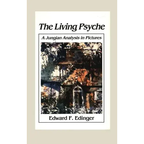 Living Psyche: A Jungian Analysis in Pictures Psychotherapy