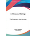 A Thousand Springs: The Biography of a Marriage