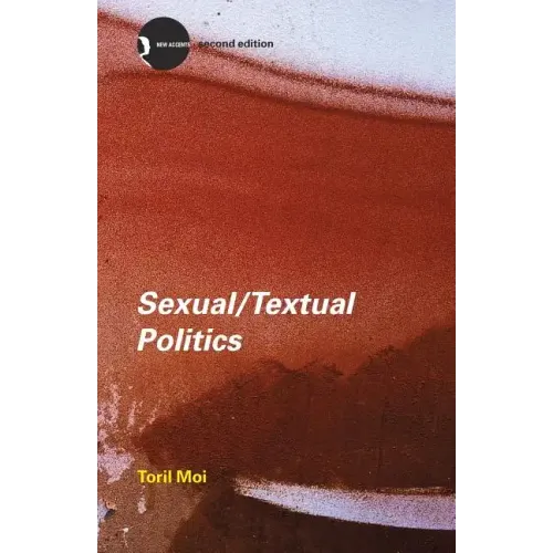 Sexual/Textual Politics: Feminist Literary Theory