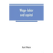 Wage-labor and capital