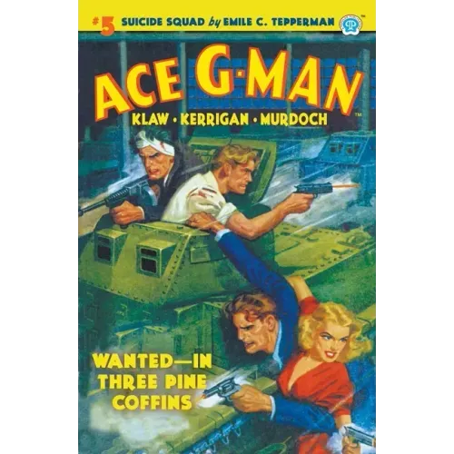 Ace G-Man #5: Wanted-In Three Pine Coffins