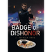 Badge of Dishonor