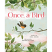 Once, a Bird