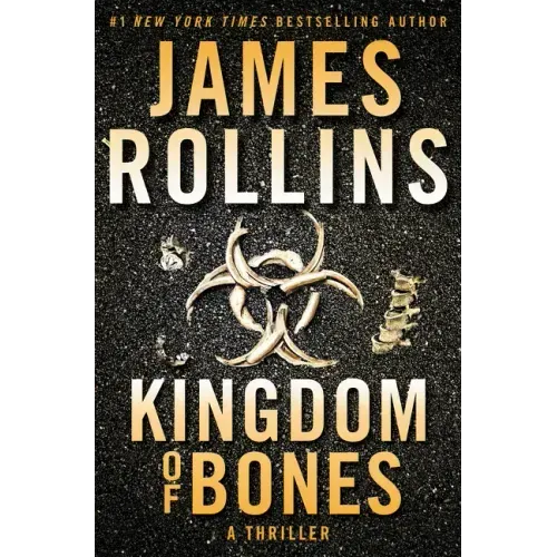 Kingdom of Bones: A Thriller