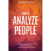 How to Analyze People: System For Analyzing Human Behavior, Learn How to Read Body Language & Personality Types