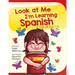 Look At Me I'm Learning Spanish: A Story For Ages 3-6
