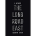 The Long Road East