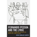 Fernando Pessoa and the Lyric: Disquietude, Rumination, Interruption, Inspiration, Constellation