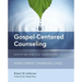 Gospel-Centered Counseling: How Christ Changes Lives