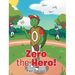 Zero the Hero!