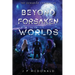 Beyond Forsaken Worlds