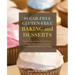 Sugar-Free Gluten-Free Baking and Desserts: Recipes for Healthy and Delicious Cookies, Cakes, Muffins, Scones, Pies, Puddings, Breads and Pizzas
