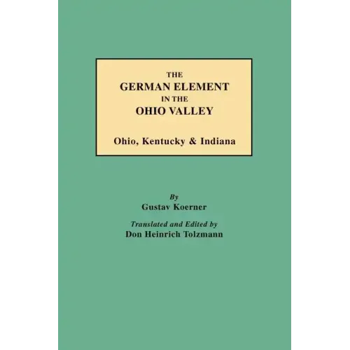 German Element in the Ohio Valley: Ohio, Kentucky & Indiana