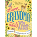 Love, Grandma and Me: A Grandmother and Granddaughter Keepsake Journal