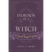 Evolution of a Witch: 150 Journal Prompts for Witches