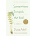 Somewhere Towards the End: A Memoir