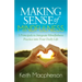 Making Sense of Mindfulness: Five Principals to Integrate Mindfulness Practice Into Your Daily Life