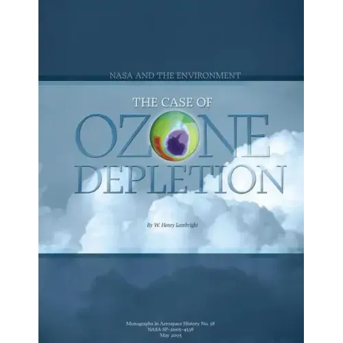 NASA and the Environment: The Case of Ozone Depletion
