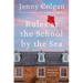 Rules at the School by the Sea: The Second School by the Sea Novel