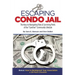Escaping Condo Jail