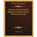 The Story of the Christian Religion Enacted by the Sun and Stars Every Year