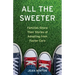All the Sweeter: Families Share Their Stories of Adopting from Foster Care