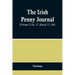 The Irish Penny Journal, (Volume I) No. 37, March 13, 1841