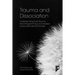 Trauma and Dissociation: Understanding Early Trauma, Mind Programming and Installed Dissociative Identity Disorder
