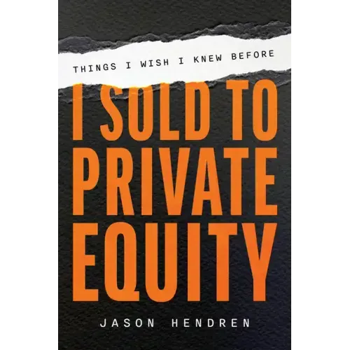 Things I Wish I Knew Before I Sold to Private Equity