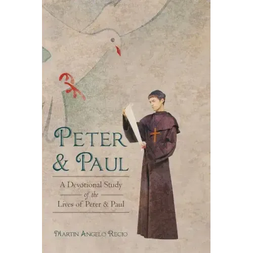 Peter and Paul: A Devotional Study of the Lives of Peter and Paul